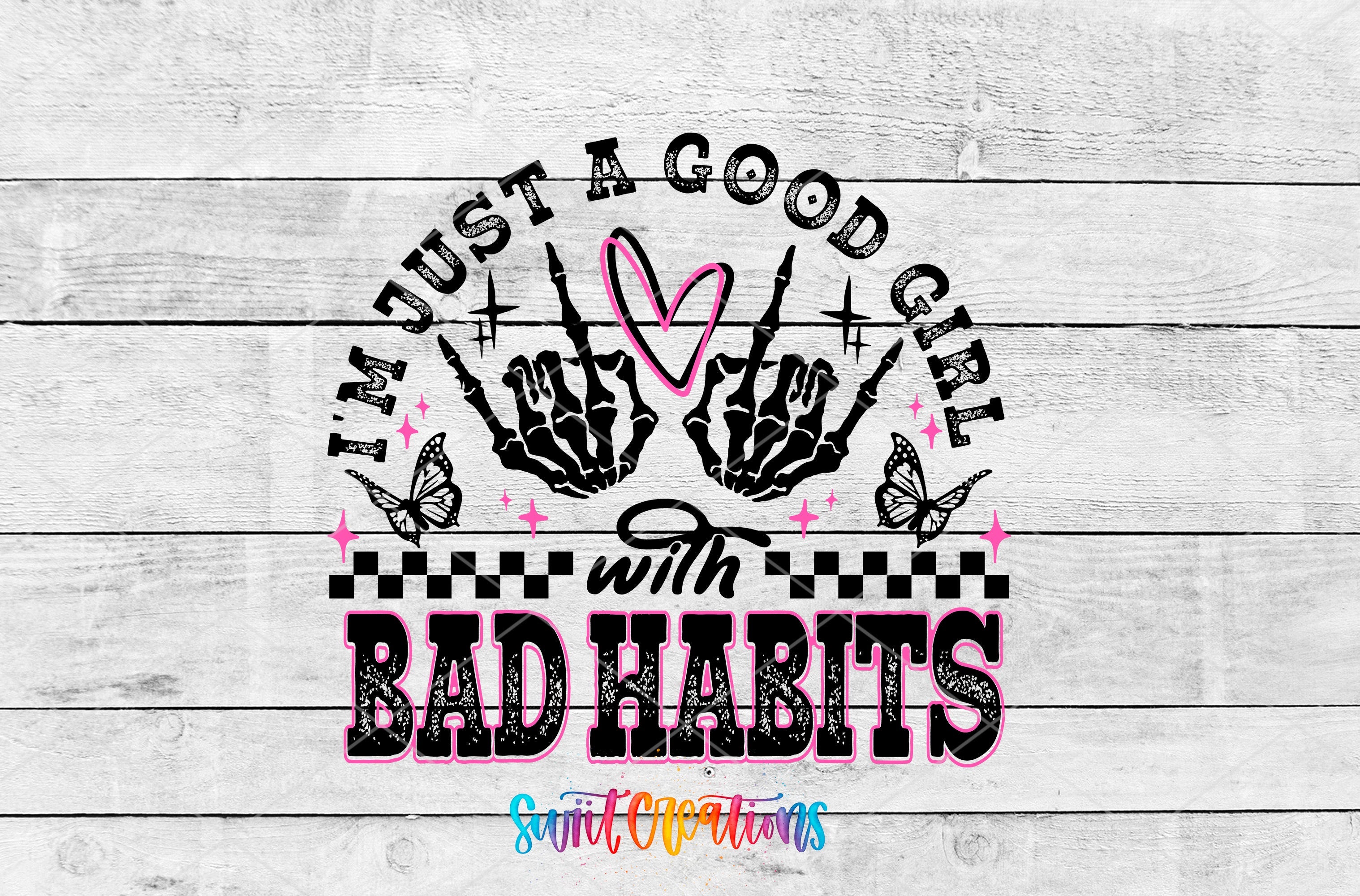 a sign that says just a good girl with bad hearts