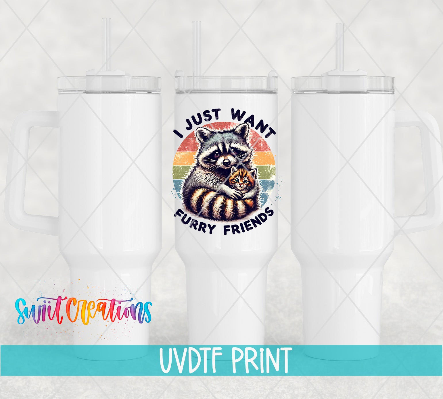 a white tumbler with a printed design of a raccoon and the text "I JUST WANT FURRY FRIENDS" on it.