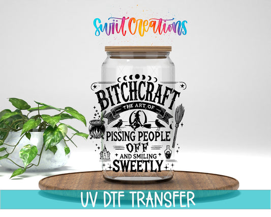 Bitchcraft The Art of Pissing People Off and Smiling Sweetly UV DTF Decal | UV1552 - Swiit Creations