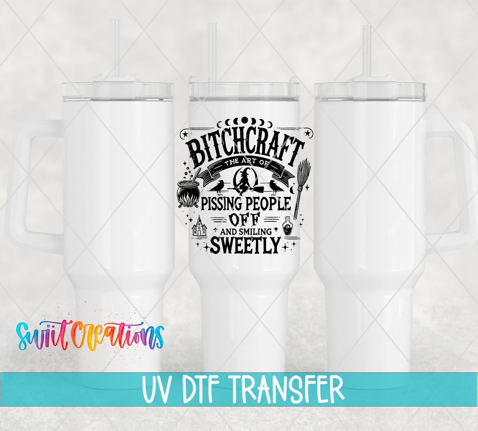 Bitchcraft The Art of Pissing People Off and Smiling Sweetly UV DTF Decal | UV1552 - Swiit Creations