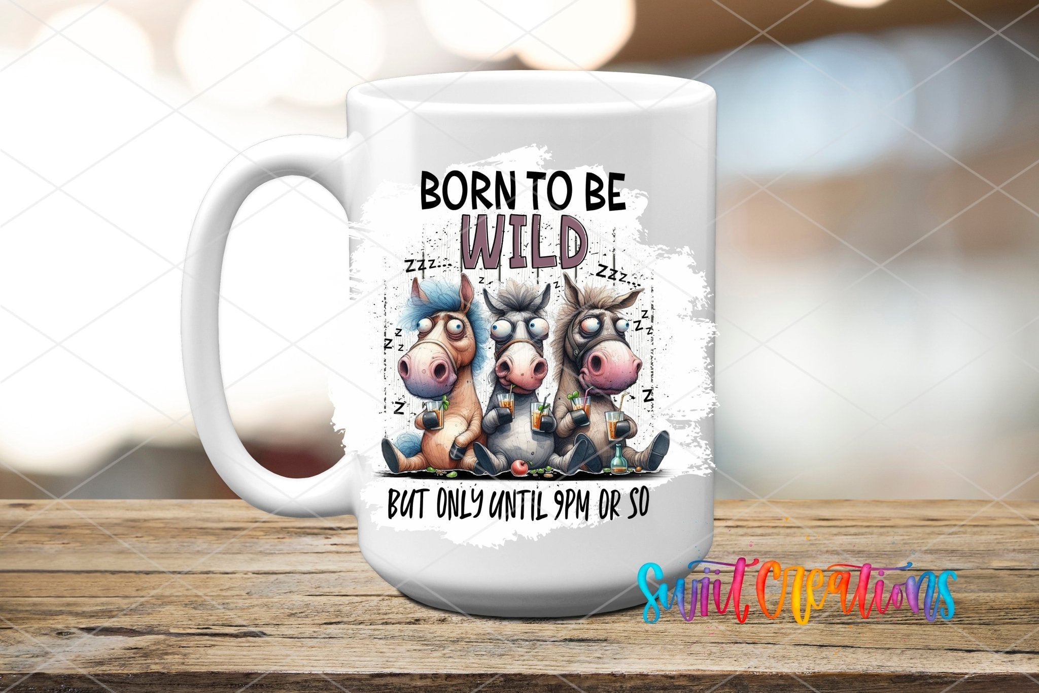 Swiit Creations UV DTF Born To Be Wild transfer applied to a white ceramic mug