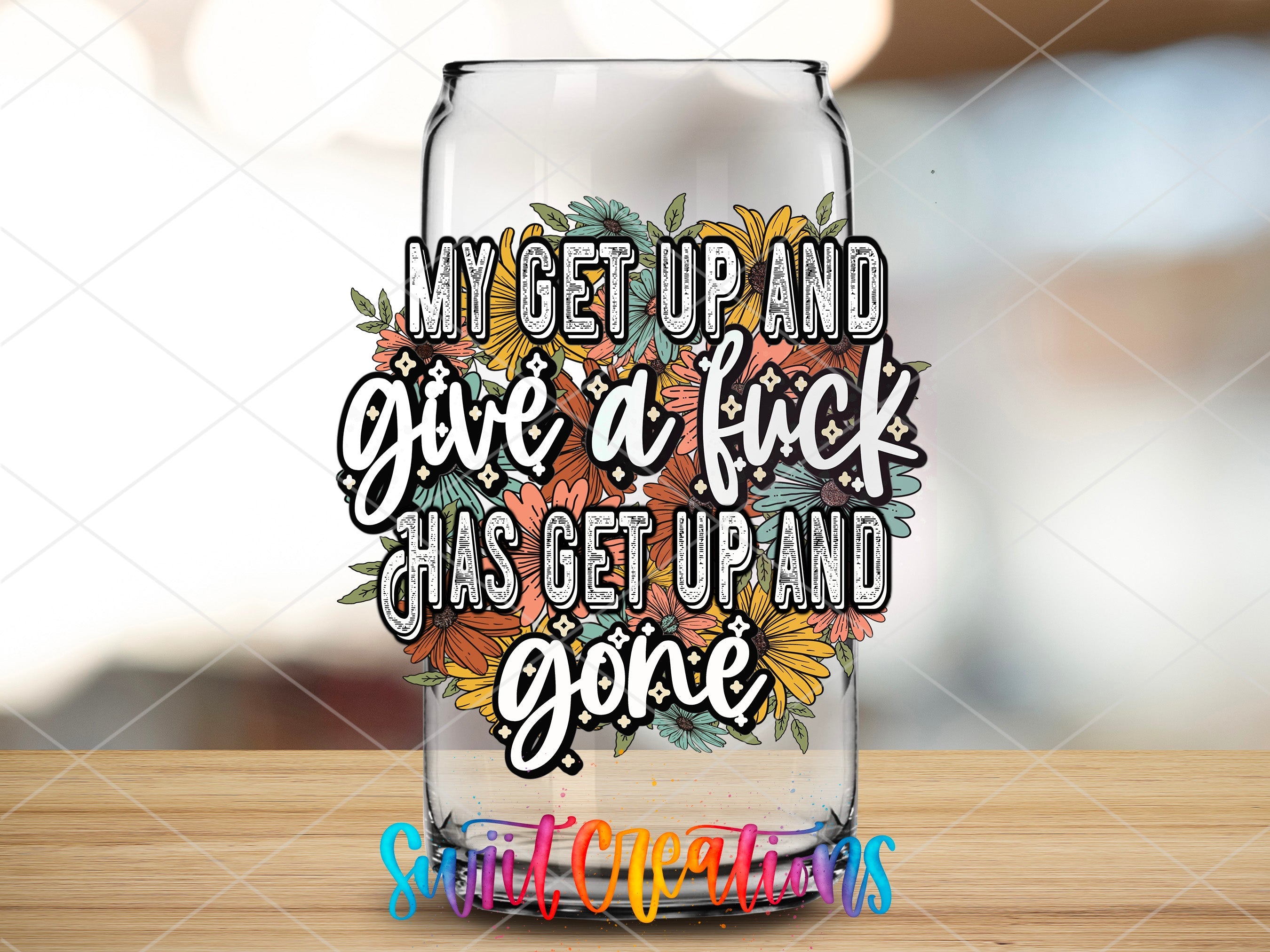 a glass with the words, my get up and give a kick has get up