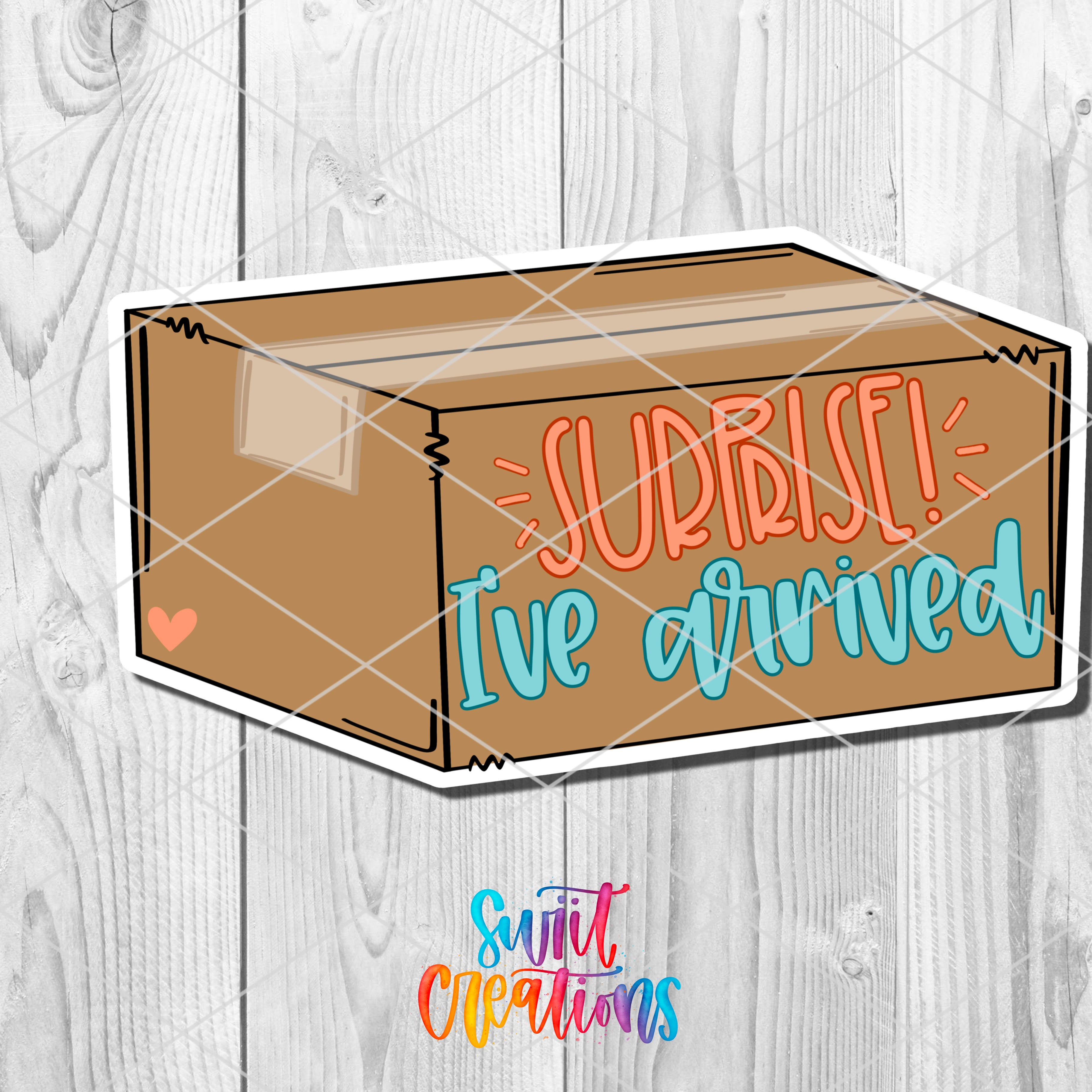 a cardboard box that says surprise i've arrived