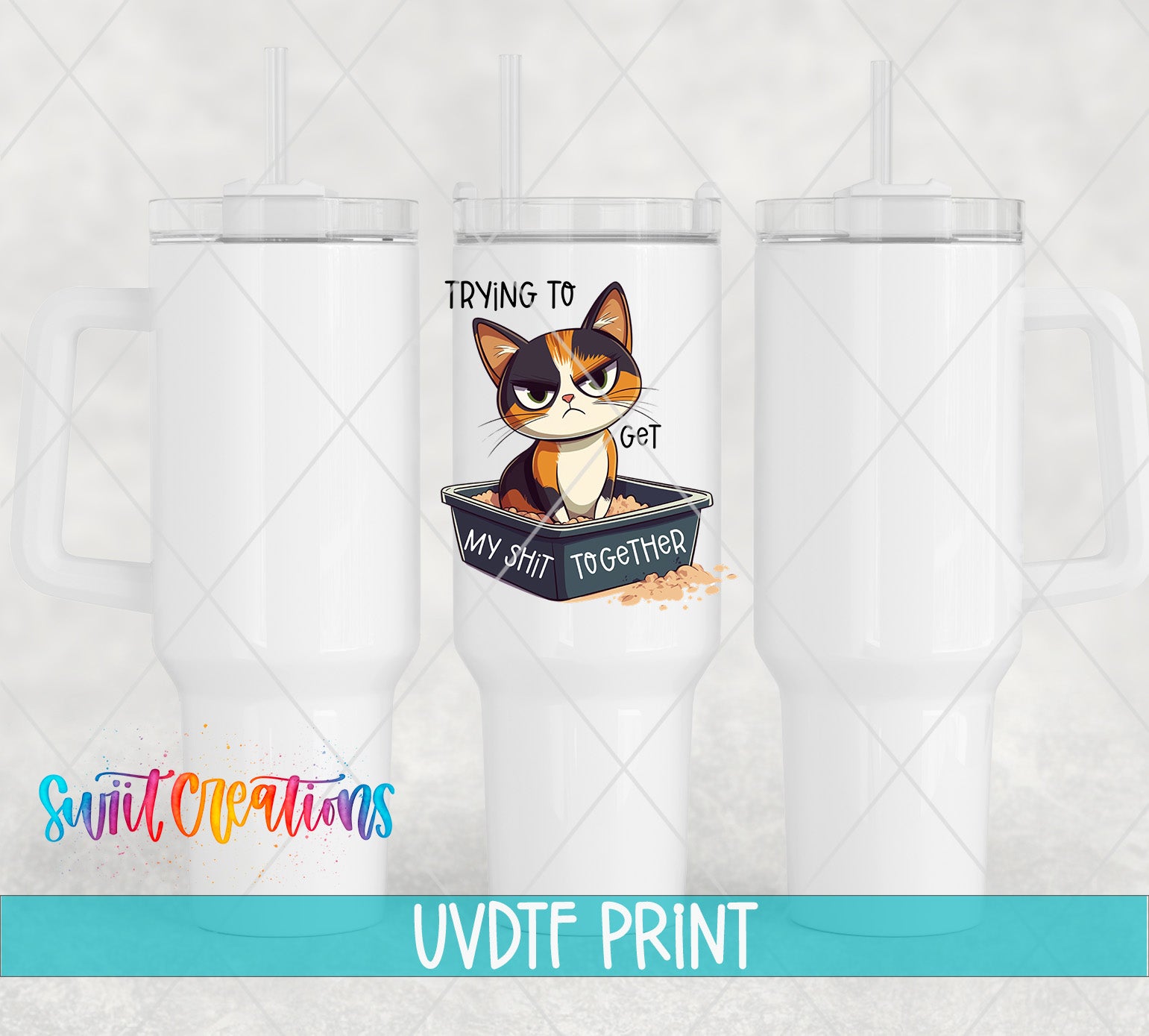 three white tumblers with a printed design on them, including a cat and the text "Trying to get my butt together".