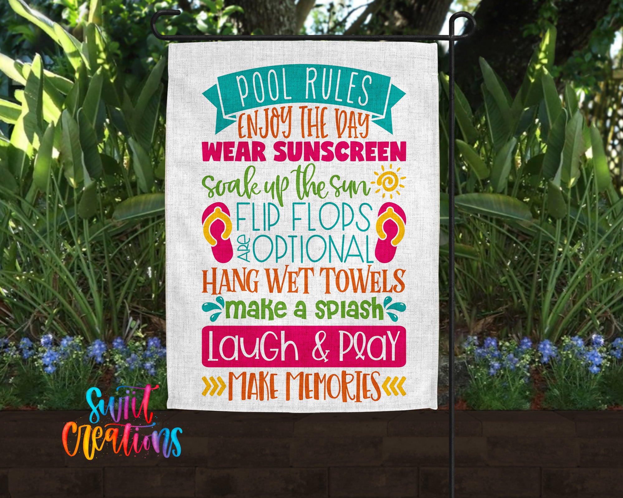 A colorful sign with text that reads "Pools Rules Enjoy the day Wear sunscreen, soak up the sun, flip flops and optional, hang wet towels, make a splash, laugh & play, make memories"