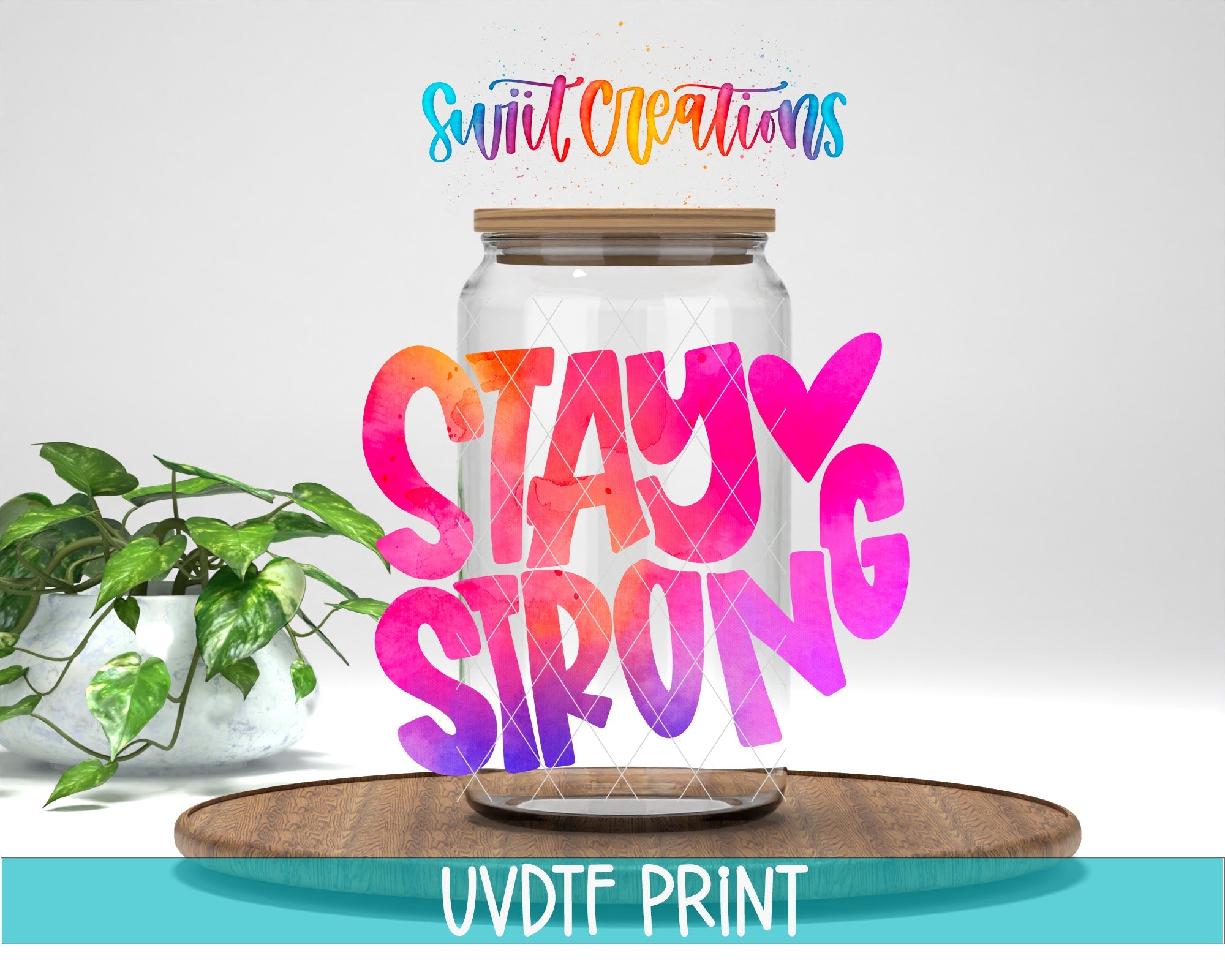 a glass jar with the words stay strong on it