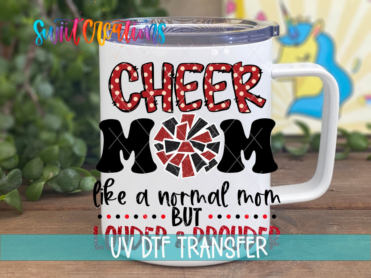 Cheer Mom Like a Normal Mom Only Louder UV DTF Cup Decal | UV1299 - Swiit Creations