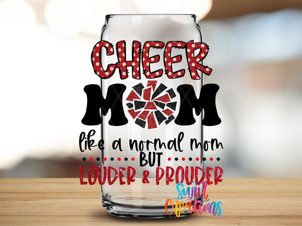 Cheer Mom Like a Normal Mom Only Louder UV DTF Cup Decal | UV1299 - Swiit Creations