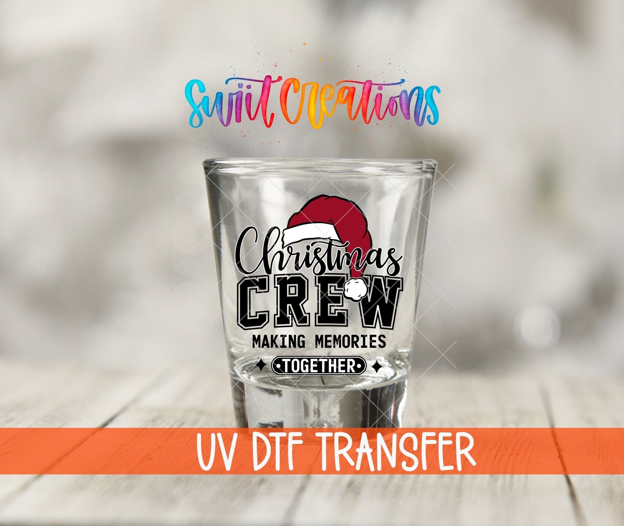 Christmas Crew Making Memories Together UV DTF Shot Glass Transfer | SG1090 - Swiit Creations