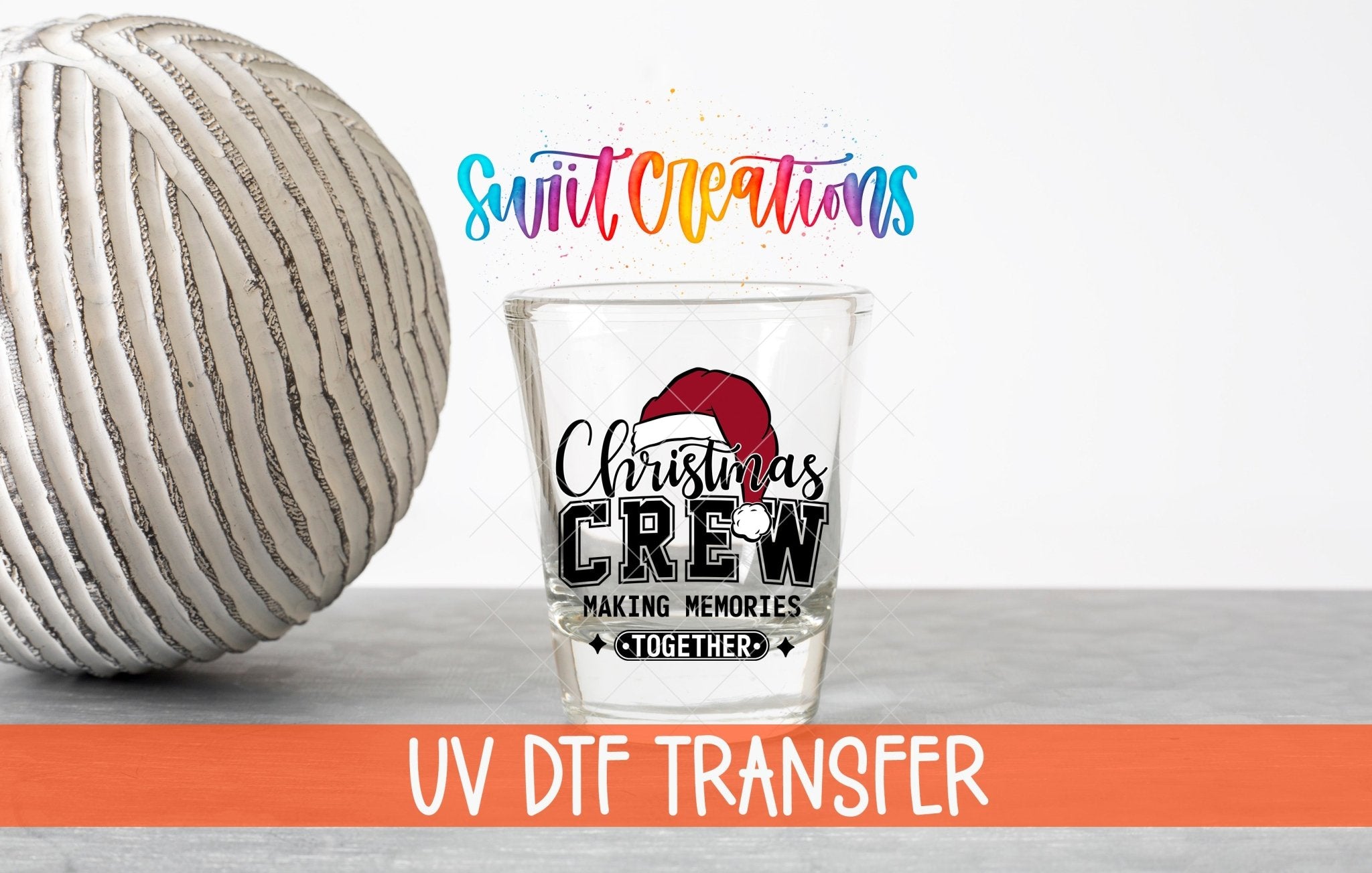 Christmas Crew Making Memories Together UV DTF Shot Glass Transfer | SG1090 - Swiit Creations