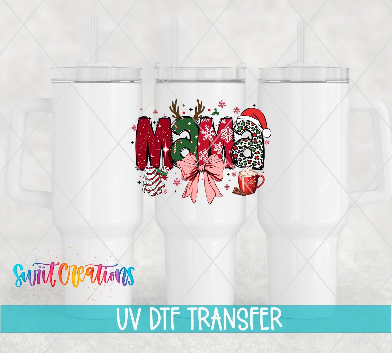 Swiit Creations UV DTF Christmas Mama Bow and Hot Cocoa transfer shown on a white tumbler set