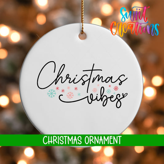 Christmas Vibes Personalized Christmas Ornament | O1150 - Swiit Creations