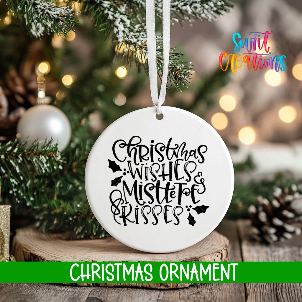 Christmas Wishes and Mistletoe Kisses Ornament | Holiday Ornament | Festive Tree Keepsake Gift | O1608 - Swiit Creations