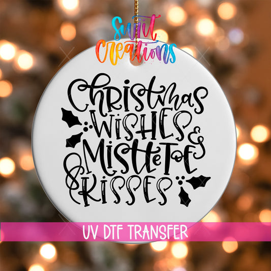Christmas Wishes Mistletoe Kisses UV DTF Ornament Transfer | Holiday Script Transfer | O-1608 - Swiit Creations