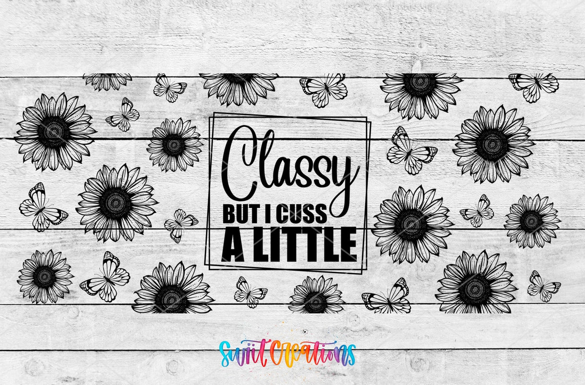Classy But I Cuss a Little UV DTF full wrap artwork on a white wood background