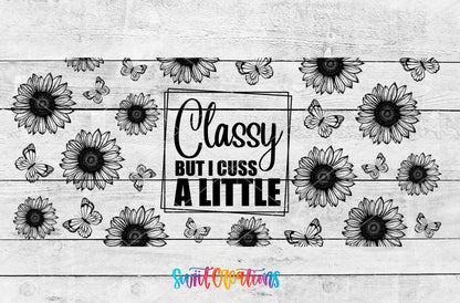 Classy But I Cuss a Little UV DTF full wrap artwork on a white wood background
