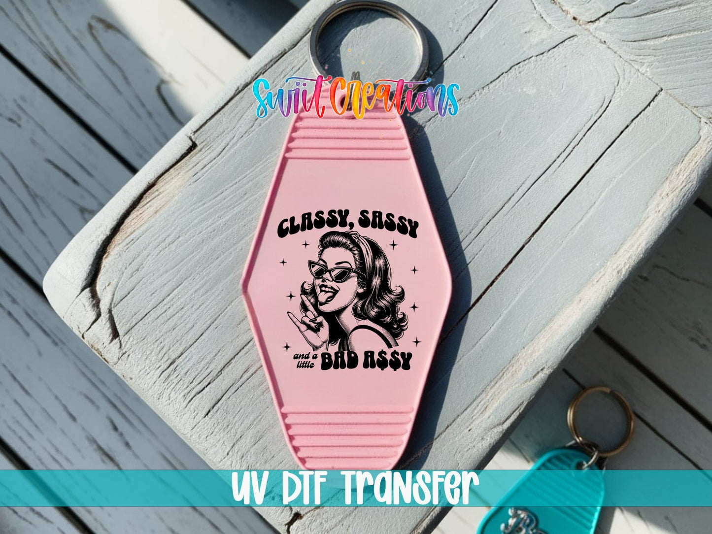 Classy Sassy And A Little Bad Assy Motel Keychain UV DTF Transfer | Funny Sassy Design | MK1518 - Swiit Creations