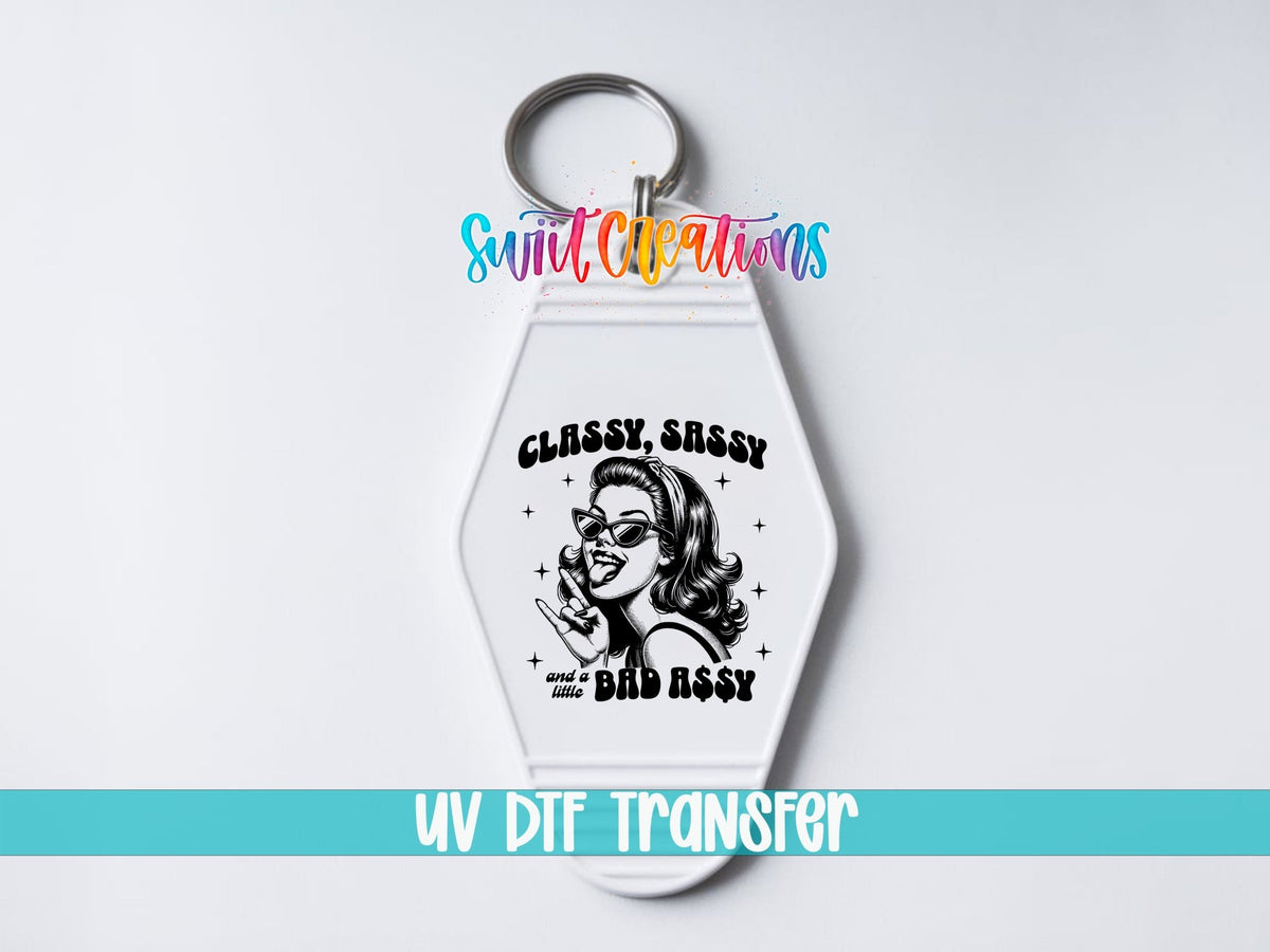Classy Sassy And A Little Bad Assy Motel Keychain UV DTF Transfer | Funny Sassy Design | MK1518 - Swiit Creations