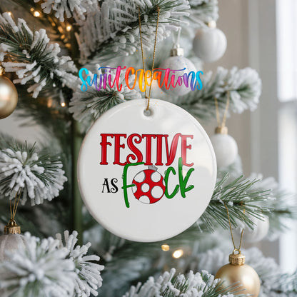 Festive As Fuck Adult Humor ceramic Christmas ornament holiday product view