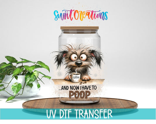 Coffee and Now I Have to Poop UV DTF Cup Decal | UV968 - Swiit Creations