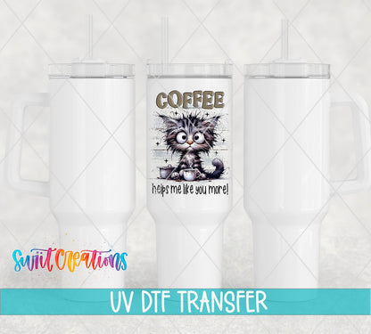 Coffee Helps Me Like You More UV DTF transfer on white 40 oz tumblers