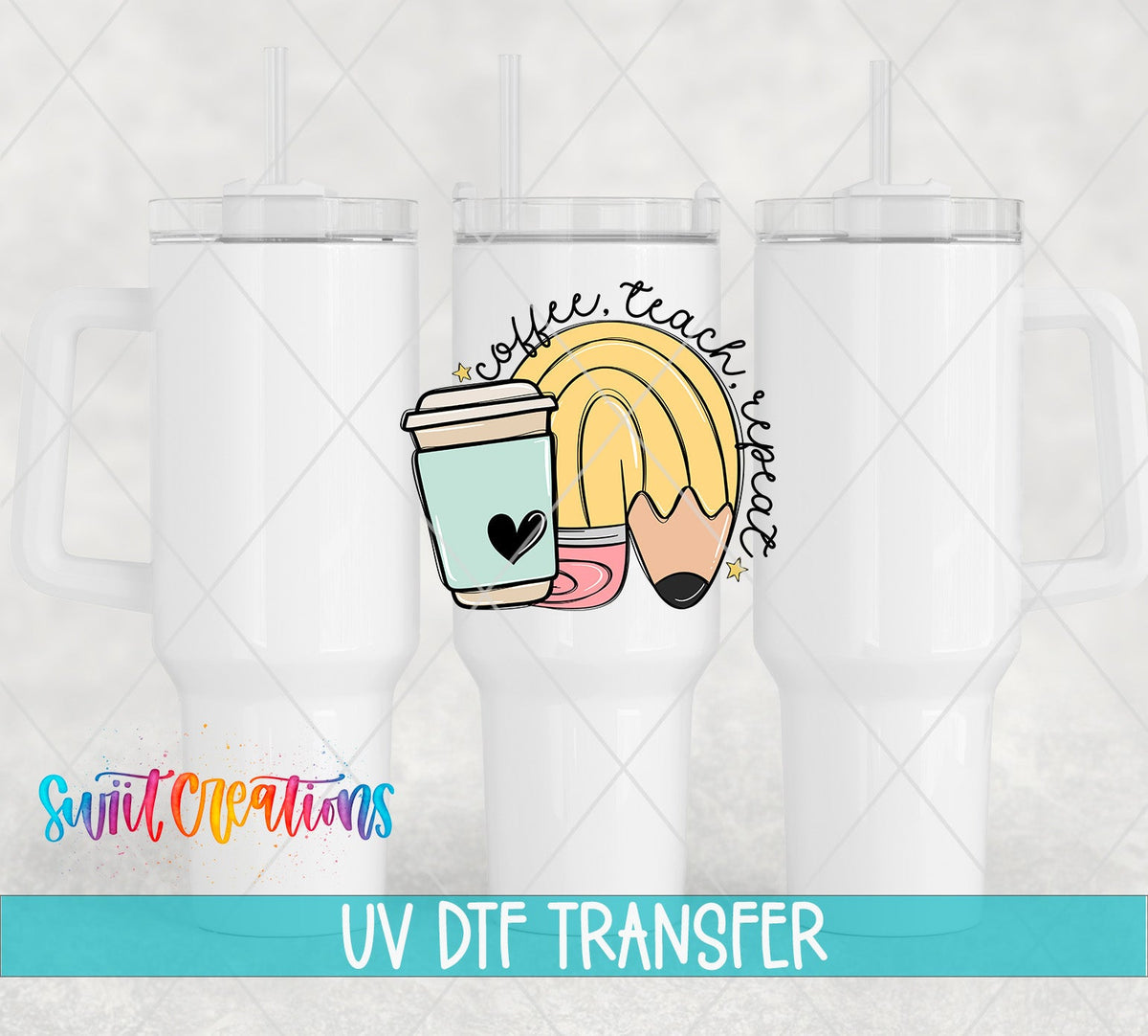 Coffee Teach Repeat UV DTF transfer on white 40 oz tumblers
