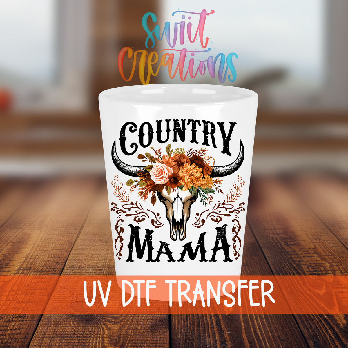 Country Mama shot glass transfer on a white shot glass on a wooden table