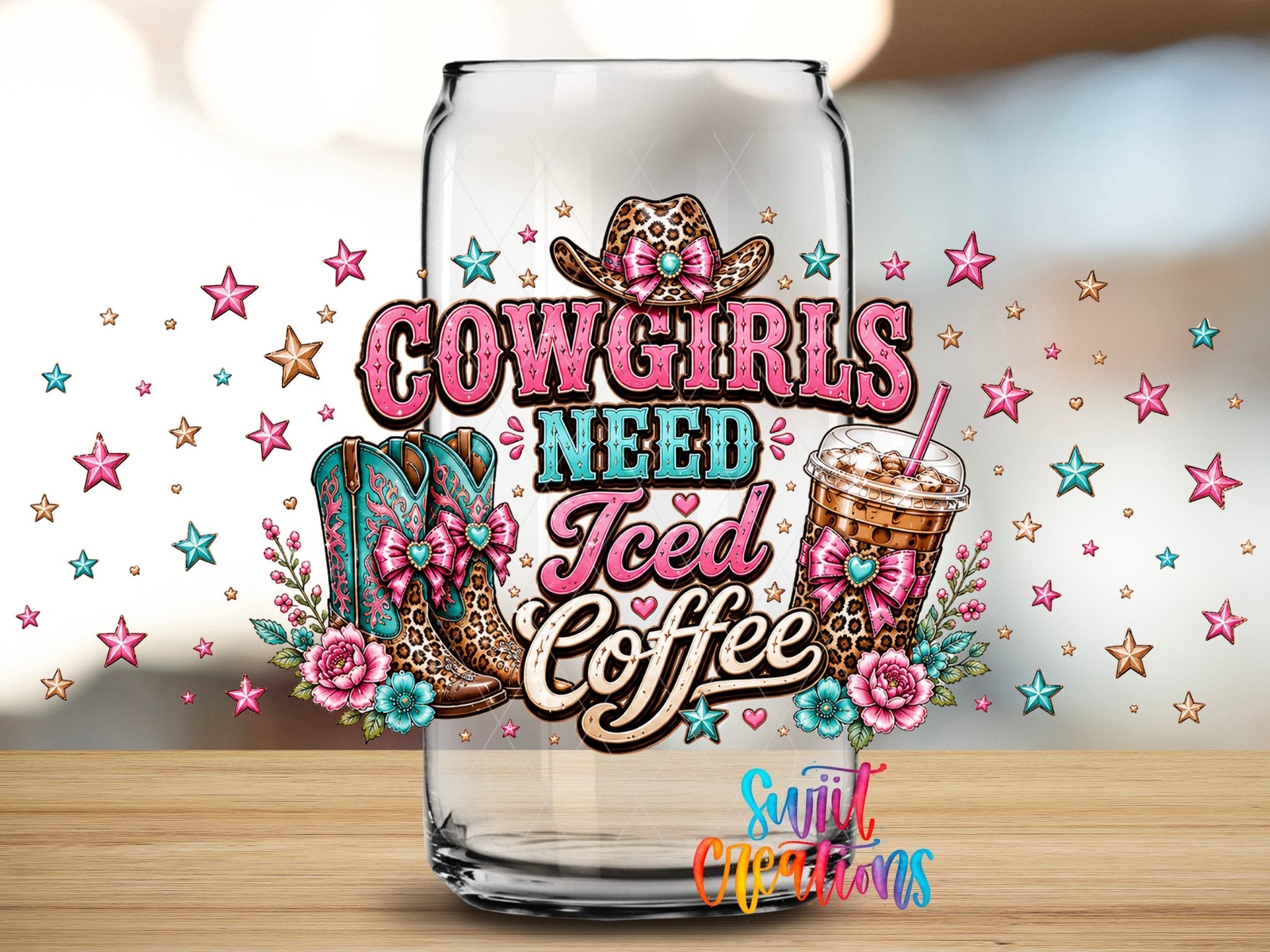 Cowgirls Need Iced Coffee UV DTF Transfer | Western Coffee Full Wrap | DTF336 - Swiit Creations