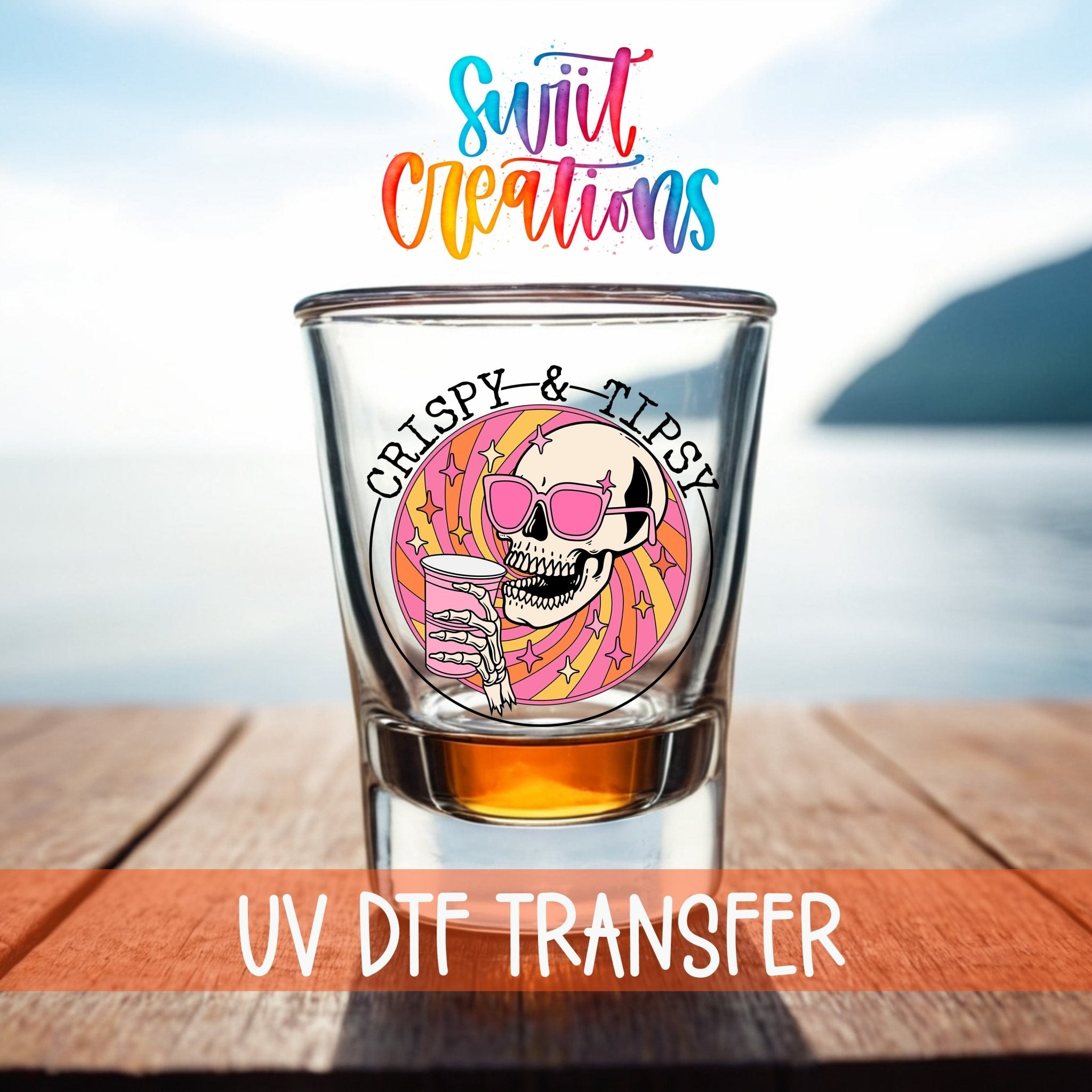 Crispy and Tipsy UV DTF Shot Glass Transfer | SG1033 - Swiit Creations