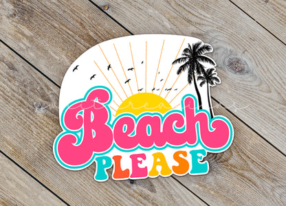 Close-up of the Beach Please sticker on rustic wood