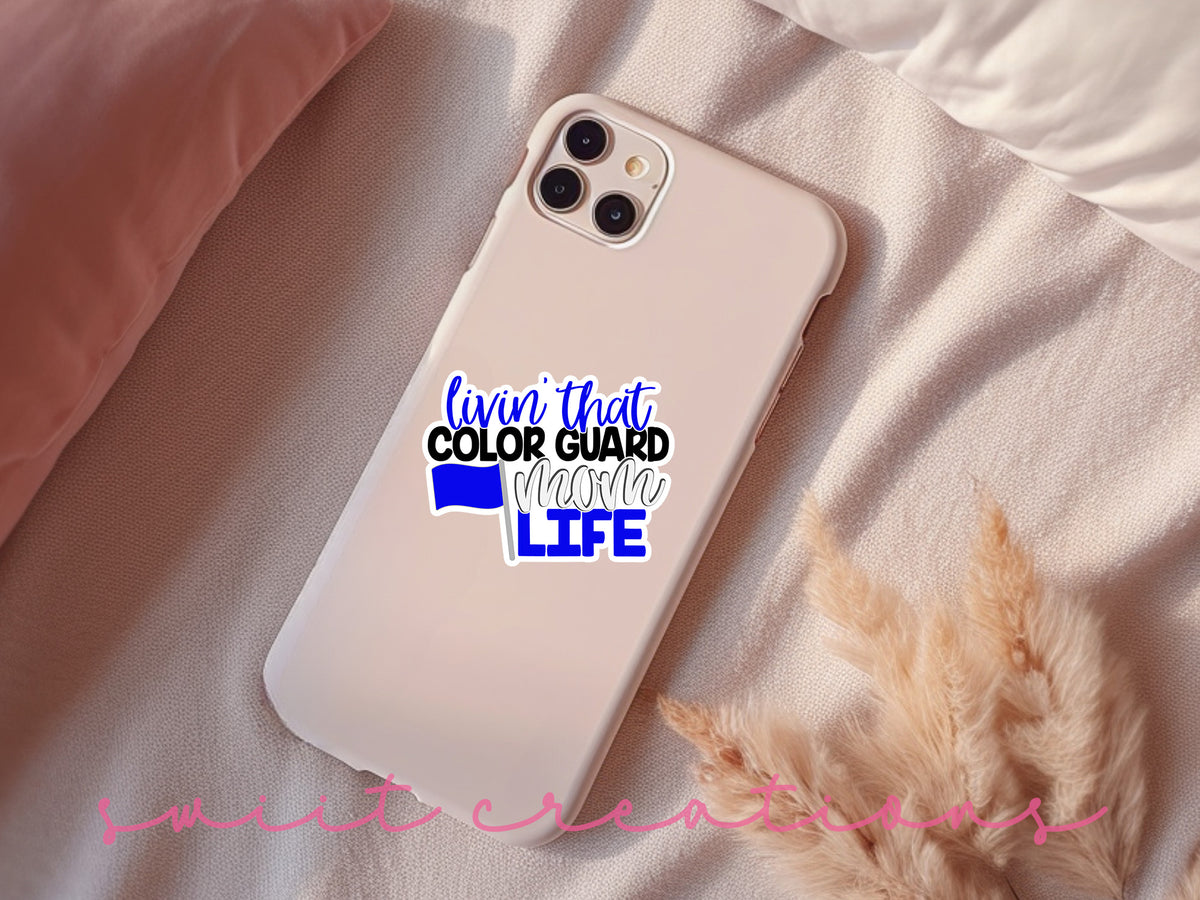 Livin' That Color Guard Mom Life sticker on a pink phone case