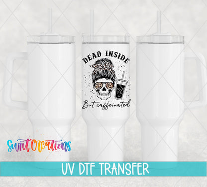Dead Inside But Caffeinated messy bun skull with iced coffee UV DTF transfer on white 40 oz tumblers