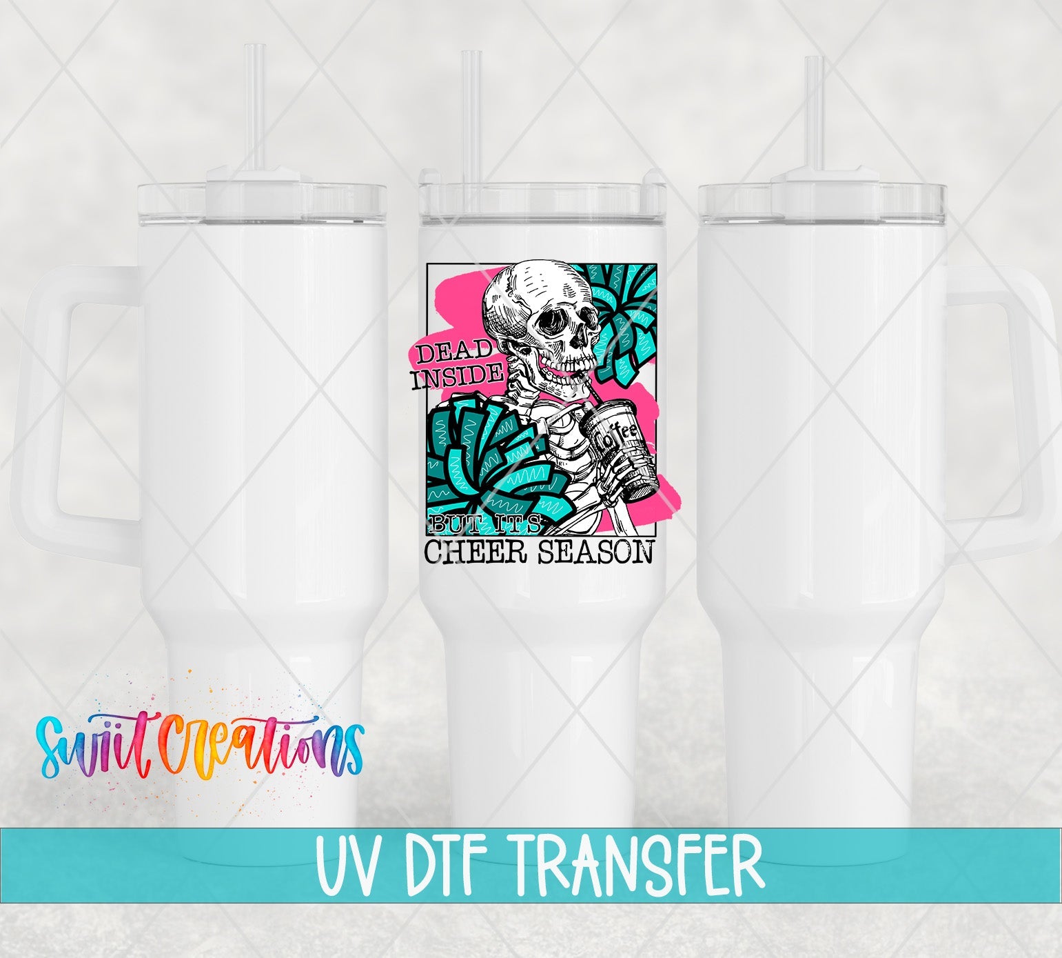 Dead Inside But It's Cheer Season UV DTF Cup Decal | UV626 - Swiit Creations
