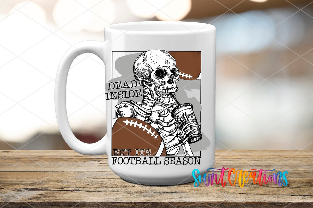 Dead Inside But It's Football Season UV DTF Cup Decal | UV637 - Swiit Creations