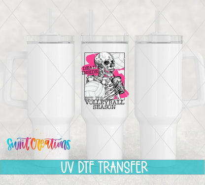 Dead Inside But It's Volleyball Season UV DTF transfer on white 40 oz tumblers
