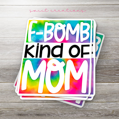 a sticker that says f bomb kind of mom
