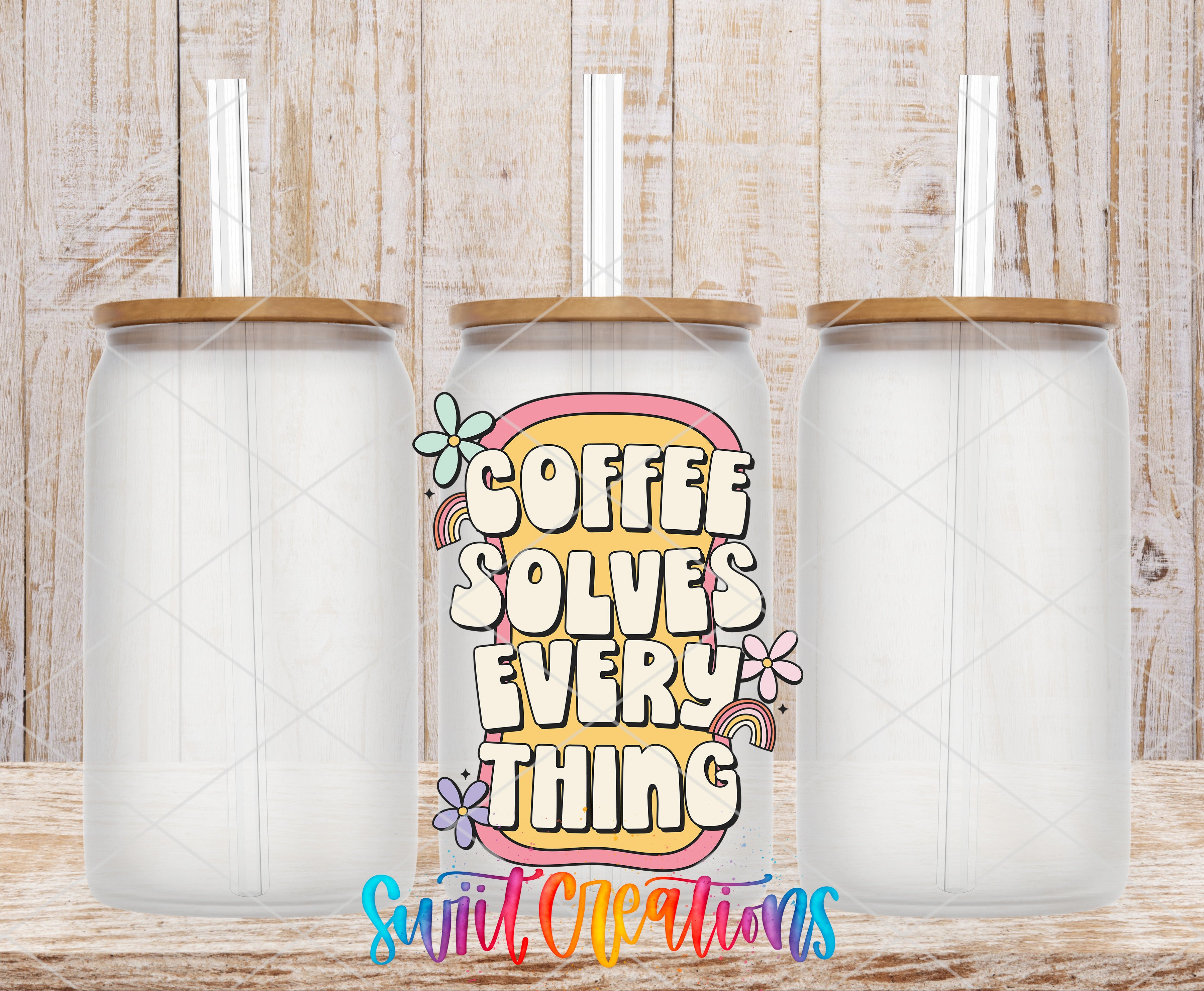 three clear glass jars with lids, arranged in a row against a wooden background. In the center of the image, there is a colorful graphic design with text that reads "COFFEE SOLVES EVERY THING" and includes various decorative elements such as flowers and rainbows.
