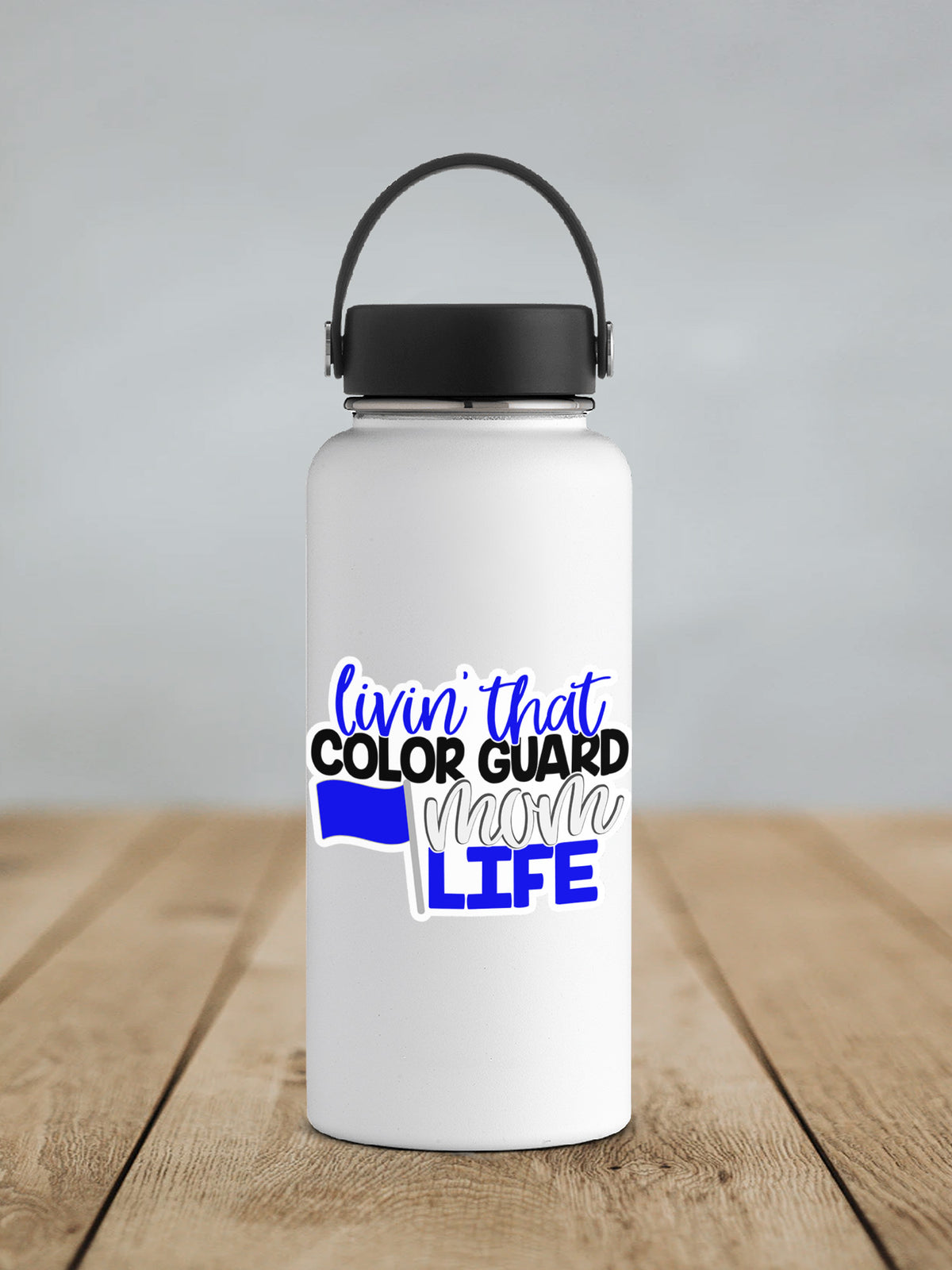 Livin' That Color Guard Mom Life sticker on a white insulated water bottle