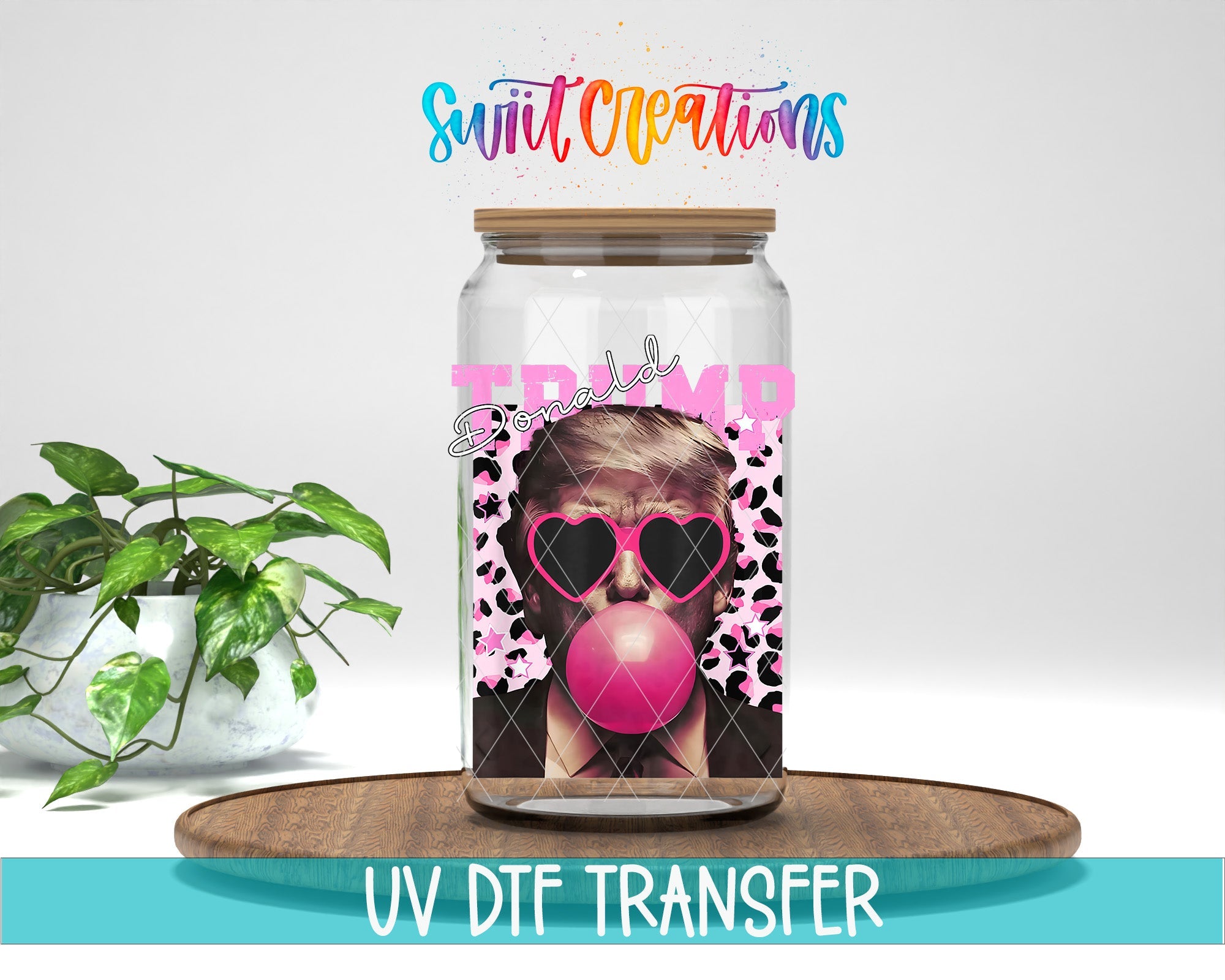 Donald Trump Pink Bubble Gum UV DTF transfer displayed on a clear jar mockup from Swiit Creations