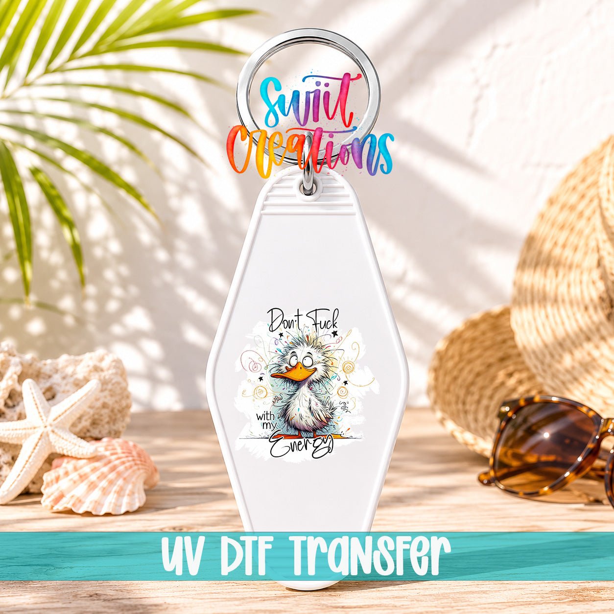 Dont Fuck With My Energy Funny Duck Motel Keychain UV DTF Transfer | MK1394 - Swiit Creations