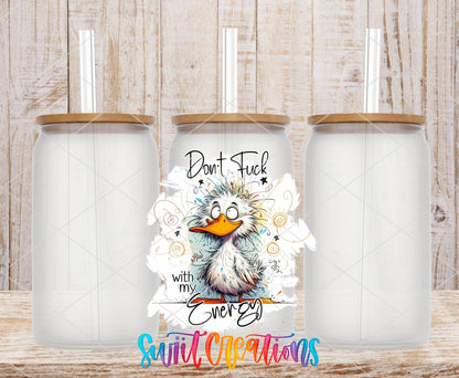 Don't F*ck With My Energy UV DTF transfer on frosted glass cans with bamboo lids