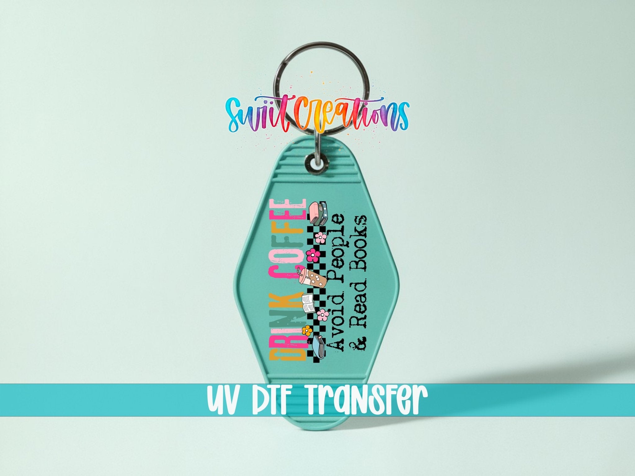Drink Coffee Avoid People Read Books Motel Keychain UV DTF Transfer | MK1513 - Swiit Creations