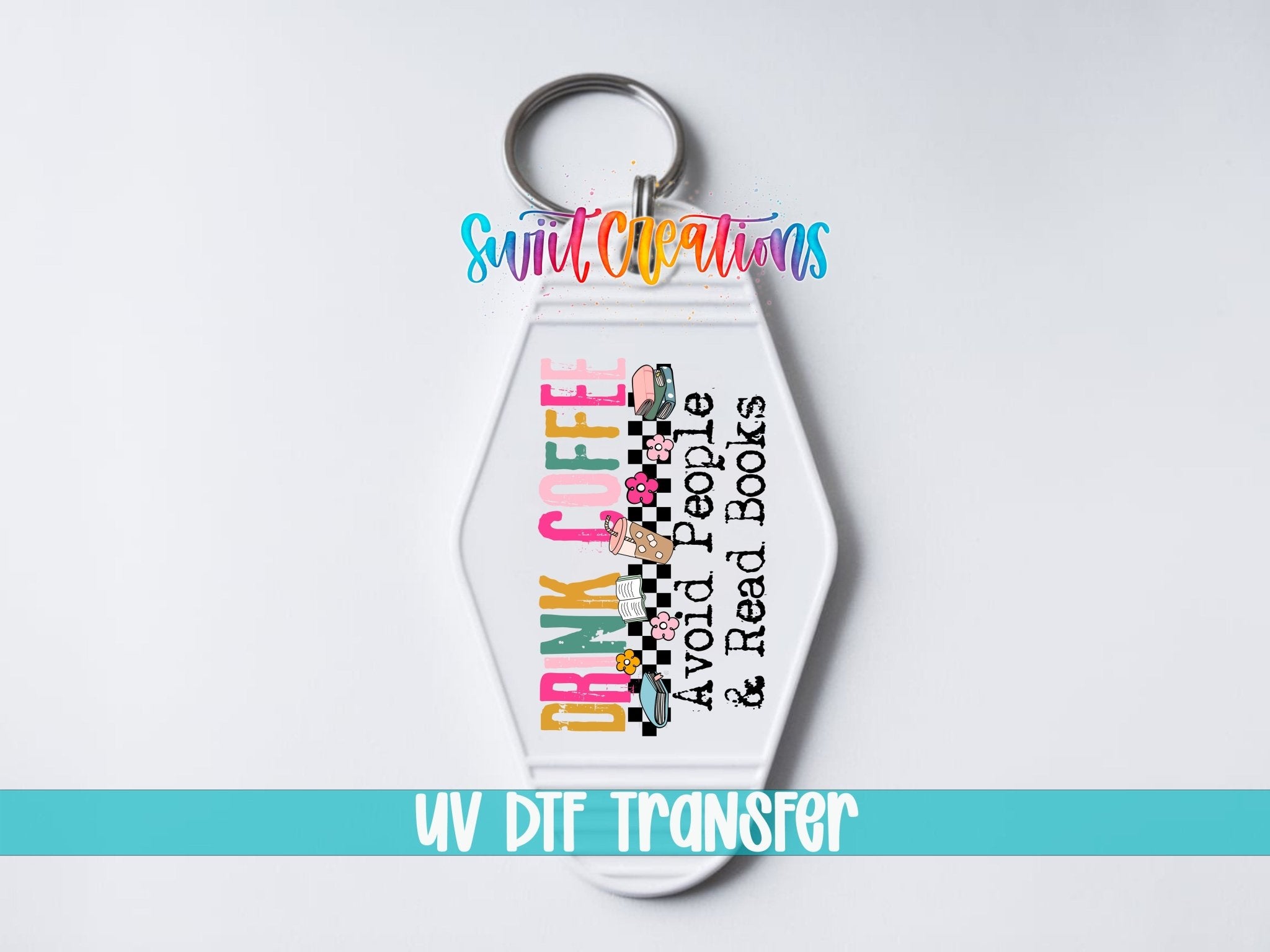 Drink Coffee Avoid People Read Books Motel Keychain UV DTF Transfer | MK1513 - Swiit Creations