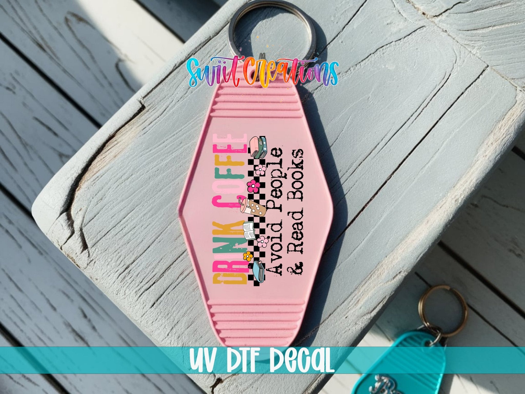 Drink Coffee Avoid People Read Books Motel Keychain UV DTF Transfer | MK1513 - Swiit Creations