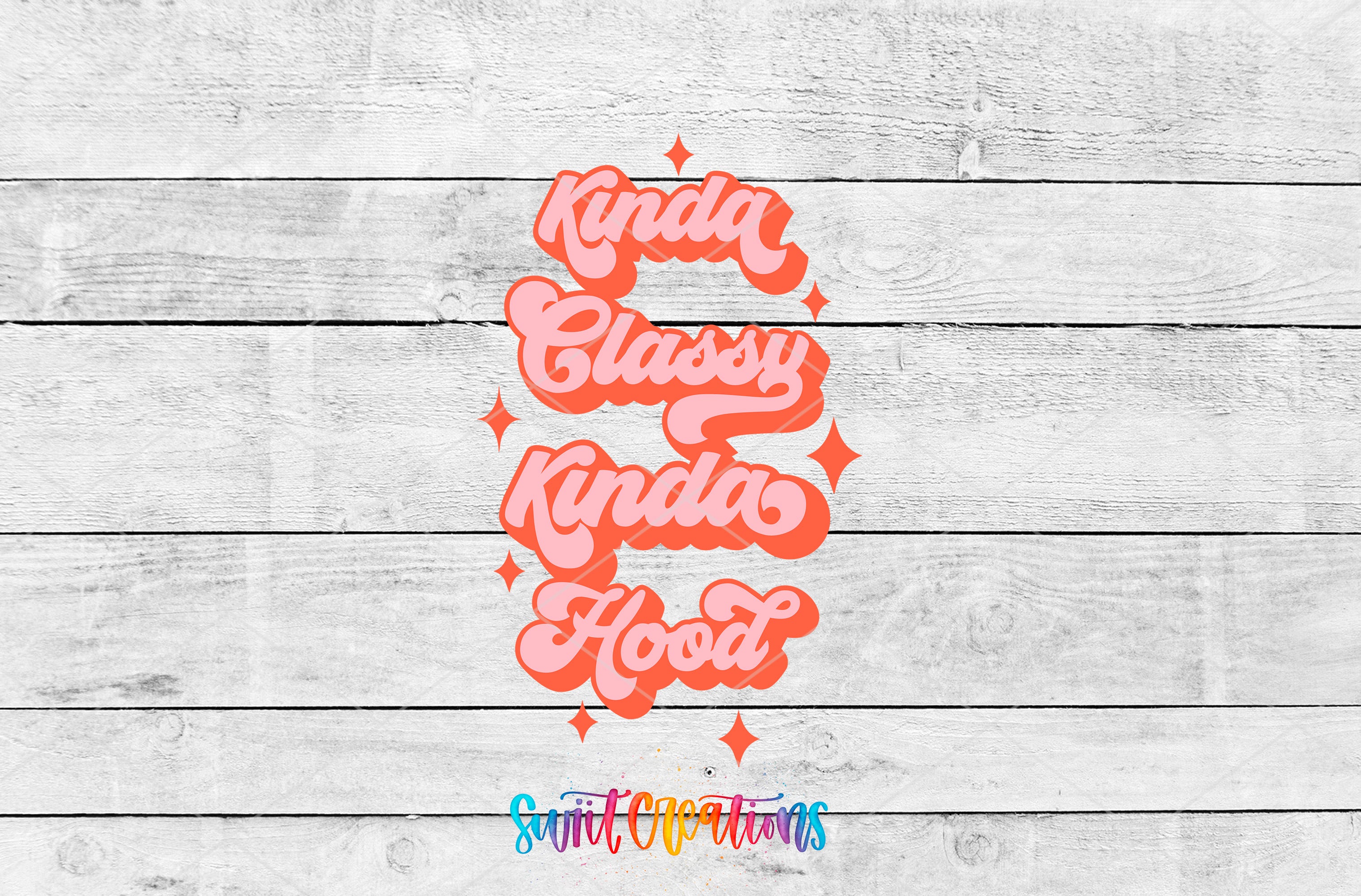 a wooden background with a stylized text in a vibrant orange color that reads "Kinda Classy Kinda Hood".
