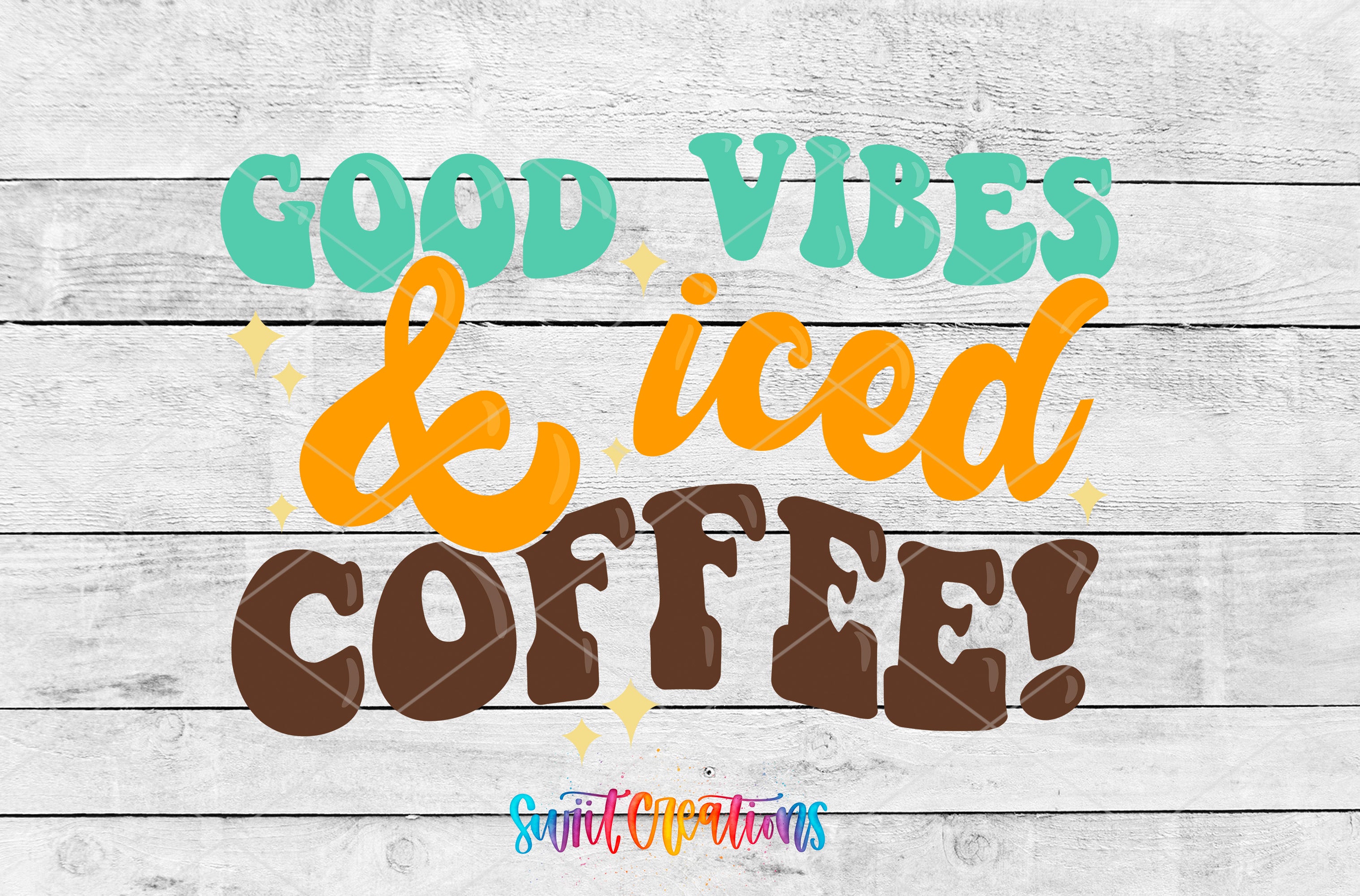 a colorful and playful graphic design with the text "GOOD VIBES & Iced COFFEE!" written in a retro style.
