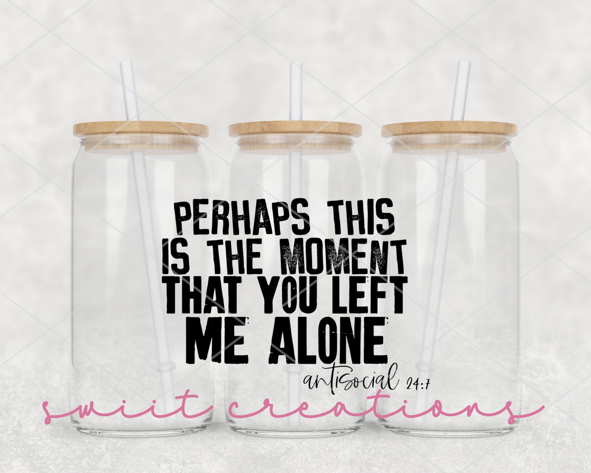 two tumblers with the words perhaps this is the moment that you left me alone
