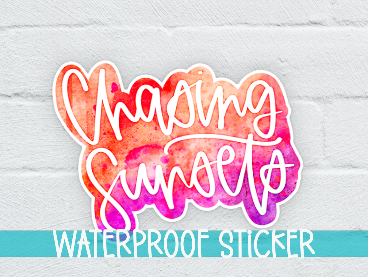 Chasing Sunsets sticker on a white brick background with a waterproof sticker banner