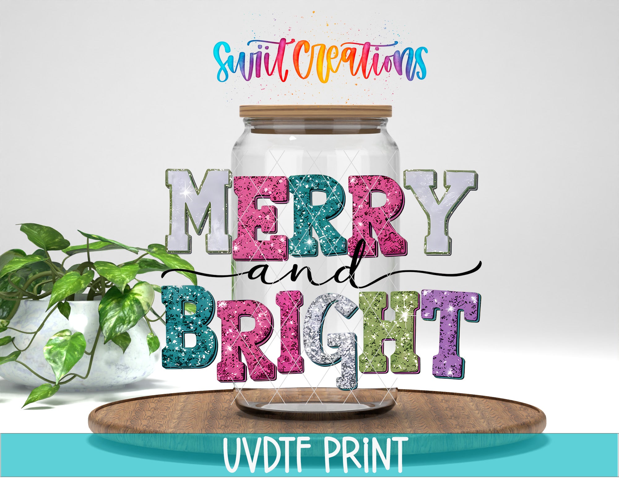 a large glass jar with the words "MERRY and BRIGHT" written on it, surrounded by colorful glittery letters. The jar is placed on a wooden surface, and there is a potted plant in the background.