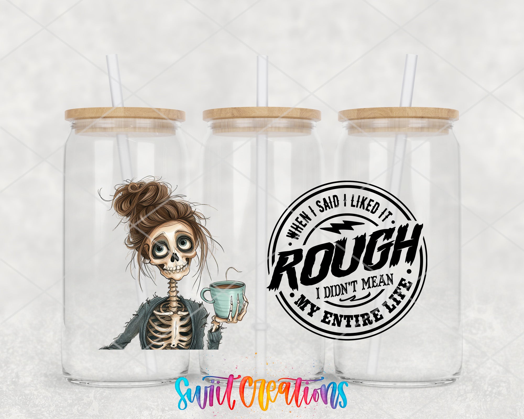 a skeleton holding a coffee mug with a humorous caption that reads "When I said I liked it, I didn't mean my entire life".
